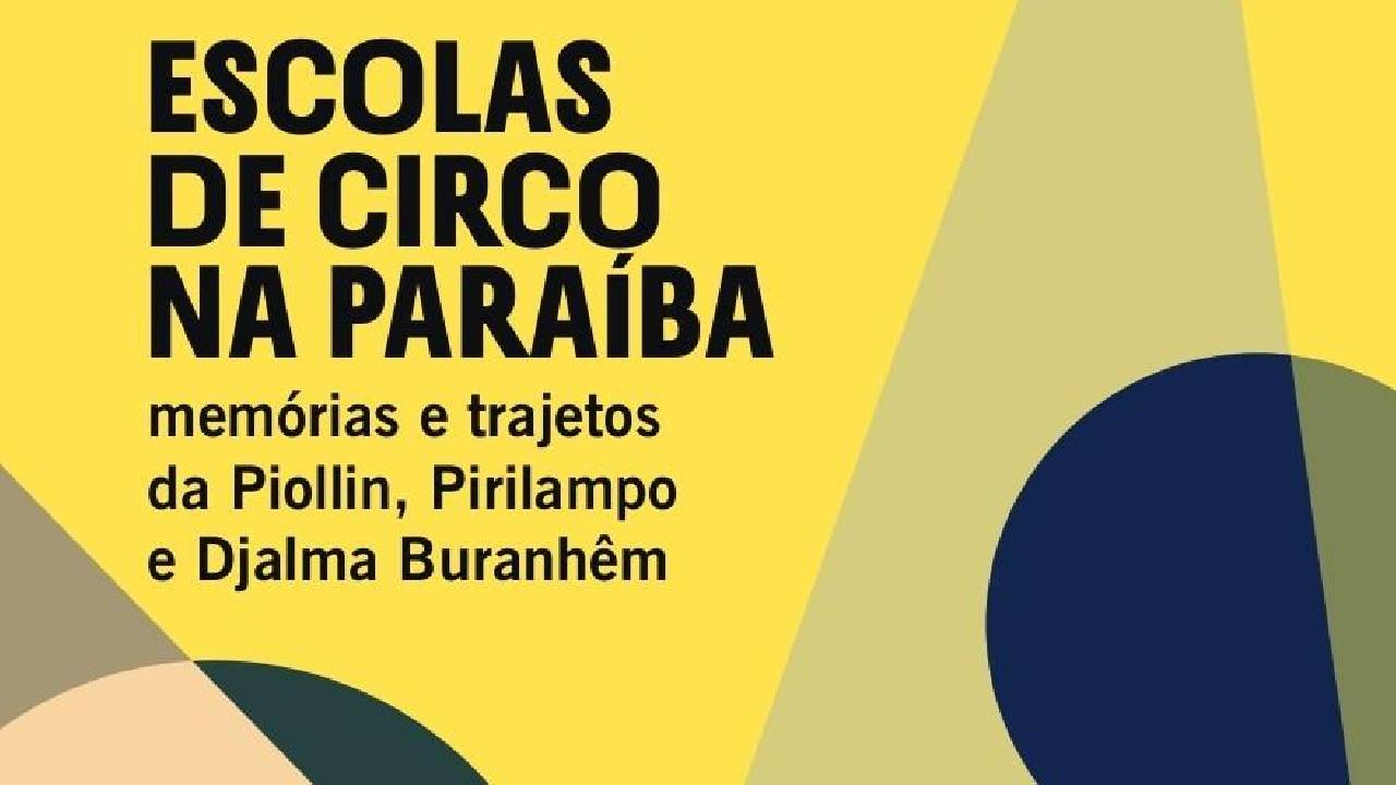 LIVRO SOBRE ESCOLAS DE CIRCO NA PARAÍBA É LANÇADO NESTA SEXTA NO PROJETO 'VIVA USINA' EM JOÃO PESSOA