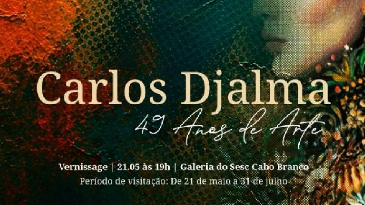 'SESC GRANDES NOMES' ABRE HOJE EXPOSIÇÃO DO ARTISTA PARAIBANO CARLOS DJALMA