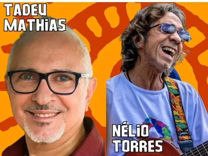 TADEU MATHIAS E NÉLIO TORRES CANTAM JUNTOS NO CAFÉ DA USINA NESTA SEXTA, EM JOÃO PESSOA