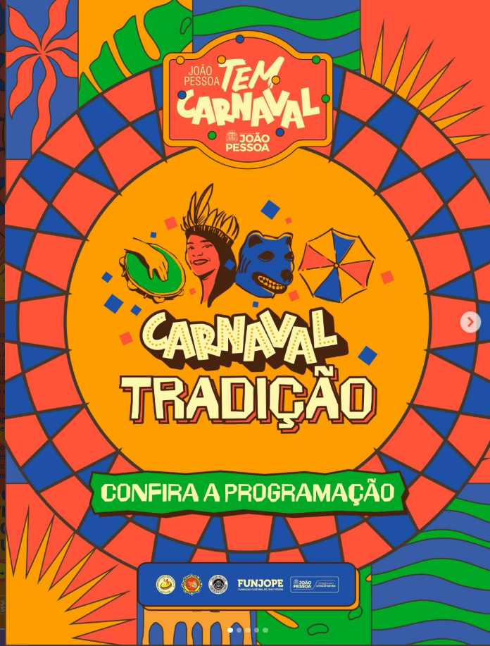 CONFIRA A PROGRAMAÇÃO COMPLETA COM AS ATRAÇÕES DO 'CARNAVAL TRADIÇÃO' EM JOÃO PESSOA