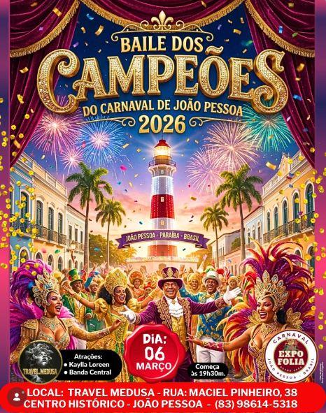 EXPOFOLIA REALIZA BAILE DOS CAMPEÕES DO CARNAVAL 2026 NA PRÓXIMA SEXTA NA TRAVEL MEDUSA, CENTRO HISTÓRICO DE JP