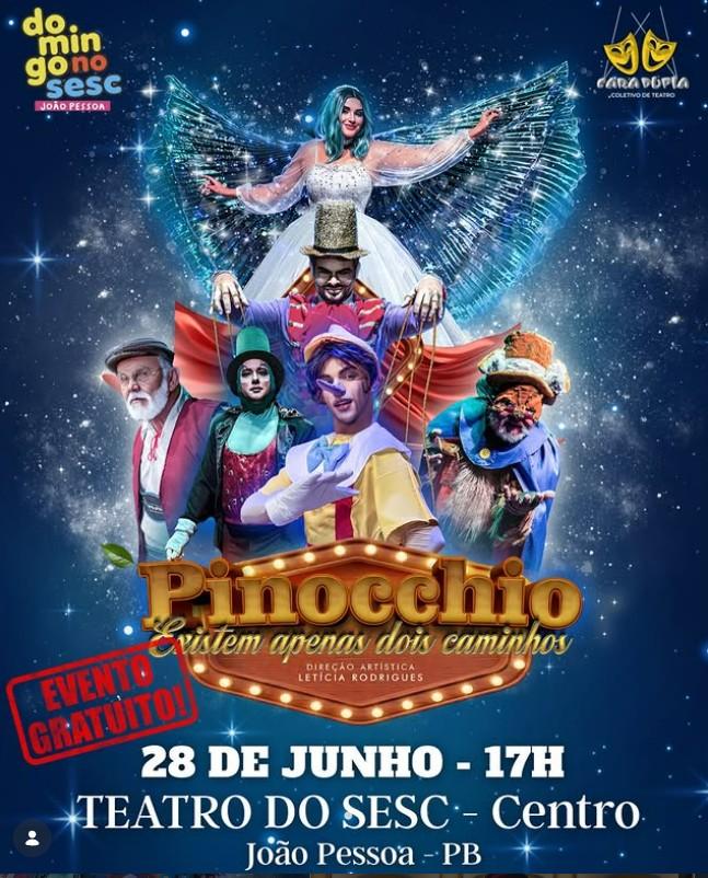 HOJE TEM PINÓQUIO NO TEATRO DE SESC, EM JOÃO PESSOA, E A ENTRADA É DE GRAÇA!