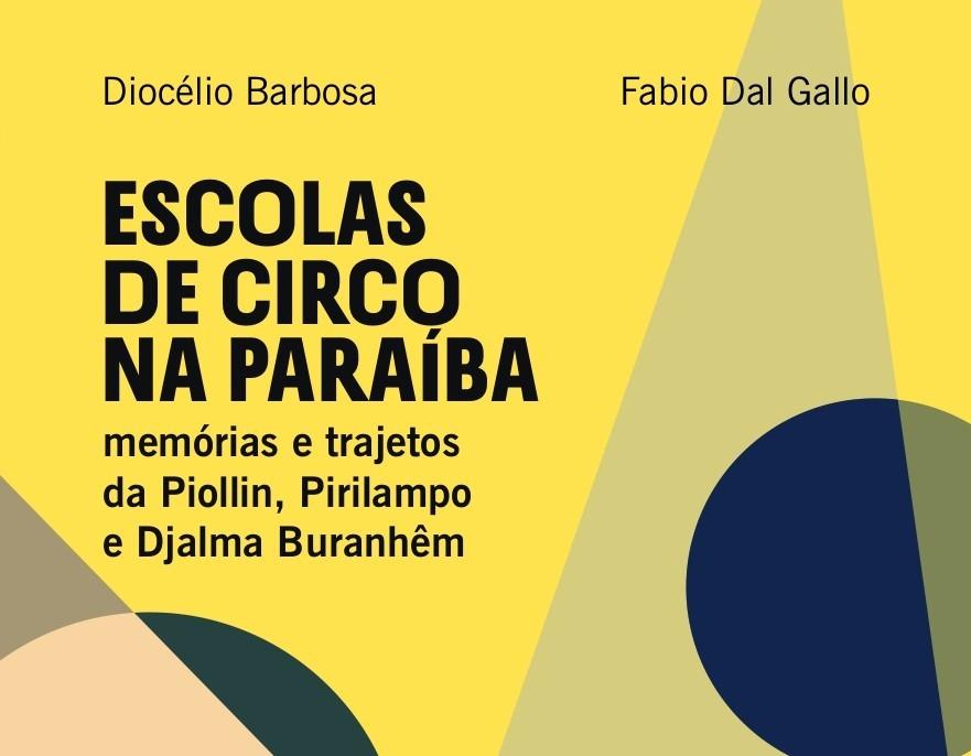 LIVRO SOBRE ESCOLAS DE CIRCO NA PARAÍBA É LANÇADO NESTA SEXTA NO PROJETO 'VIVA USINA' EM JOÃO PESSOA