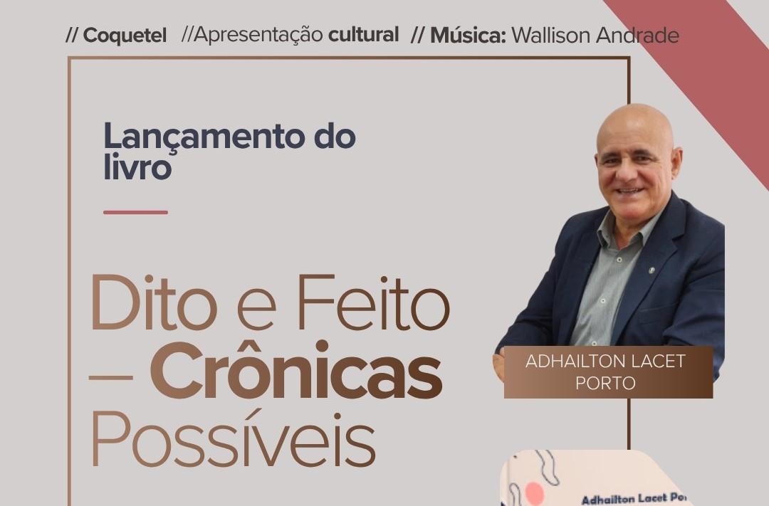 JUIZ ADHAILTON LACET PORTO LANÇA LIVRO DE CRÔNICAS NESTA 5ª EM JOÃO PESSOA