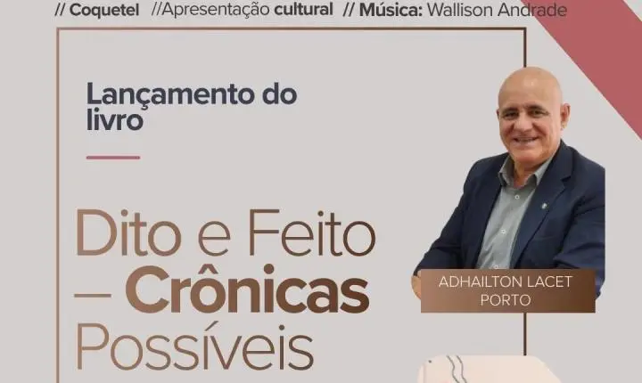 JUIZ ADHAILTON LACET PORTO LANÇA LIVRO DE CRÔNICAS NESTA 5ª EM JOÃO PESSOA